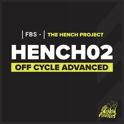 FBS X Hench Project 02 - Off Cycle Advanced (Online kit)