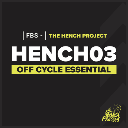 FBS X Hench Project 03 - Off Cycle Essential (Online Kit)