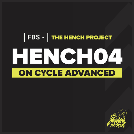 FBS X Hench Project - On Cycle Advanced (Online Kit)